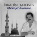 دانلود آهنگ ابراهیم تاتلیسس مدینیه وارامادیم