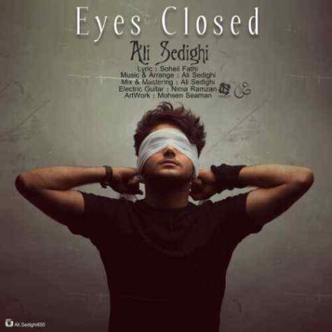 دانلود آهنگ علی صدیقی Eyes Closed