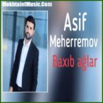 دانلود آهنگ آصف محرم اف باخیب آغلار