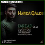 دانلود آهنگ فرزاد سلطانی هاردا قالدی دانلود آهنگ فرزاد سلطانی هاردا قالدی
