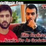 دانلود آهنگ ایلکین چرکز اوغلو یاخشیلار قارداشیمیزدی