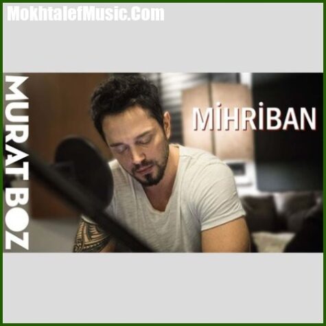 دانلود آهنگ مورات بوز Mihriban