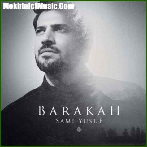 دانلود آهنگ سامی یوسف Barakah