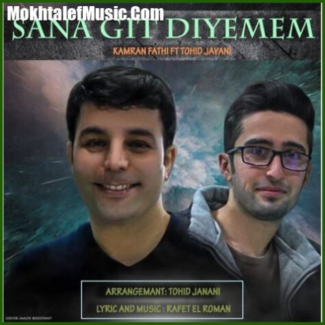 دانلود آهنگ توحید جوانی سانا گیت دیمم