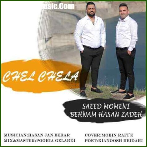 دانلود آهنگ بهنام حسن زاده و سعید مومنی چلچلا