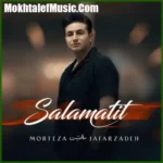 دانلود آهنگ مرتضی جعفرزاده سلامتیت
